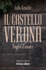 Il castello Verona. Sogno d'amore