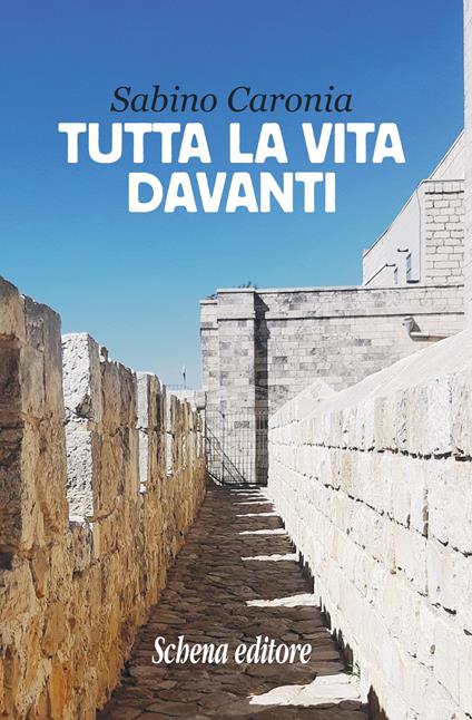 Tutta la vita davanti - Sabino Caronia - copertina