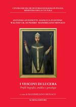I vescovi di Lucera. Profili biografici, araldica e genealogia