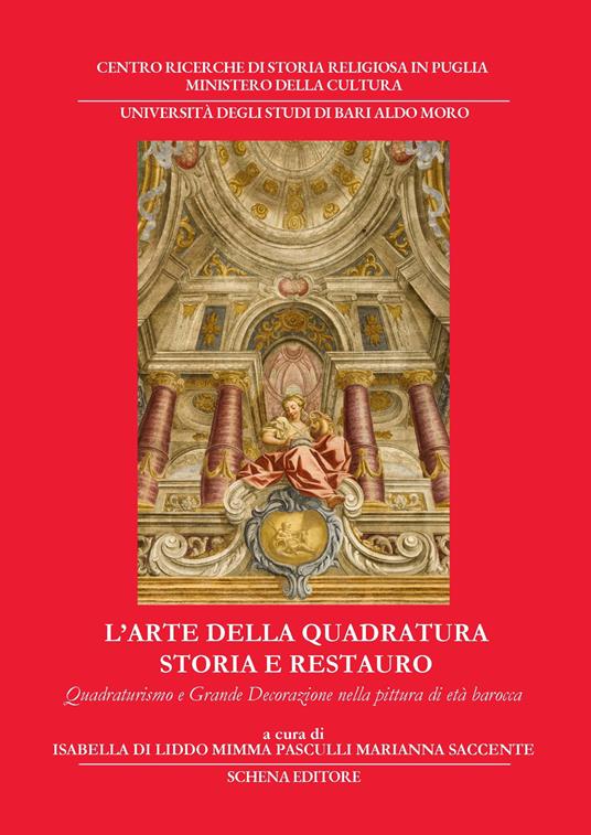 L'arte della quadratura. Storia e restauro. Quadraturismo e grande decorazione nella pittura di età barocca - copertina
