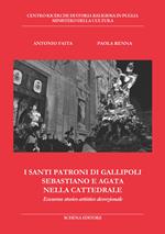 I santi patroni di Gallipoli Sebastiano e Agata nella cattedrale. Excursus storico artistico devozionale