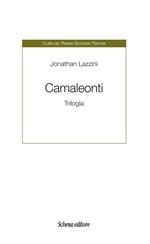 Camaleonti. Trilogia