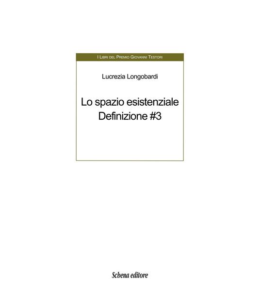 Lo spazio esistenziale. Definizione. Ediz. multilingue. Vol. 3 - Lucrezia Longobardi - copertina