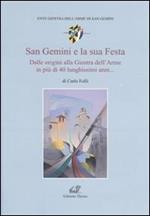 San Gemini e la sua festa. Dalle origini alla giostra dell'arme in più di 40 lunghissimi anni...