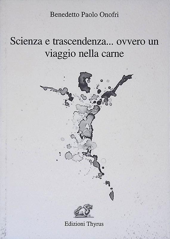 Scienza e trascendenza... ovvero un viaggio nella carne