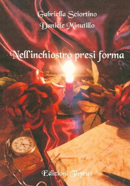 Nell'inchiostro presi forma - Gabriella Sciortino,Daniele Minutillo - copertina