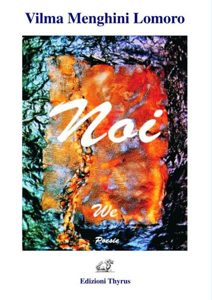 Noi. Ediz. italiana e inglese - Vilma Menghini Lomoro - copertina