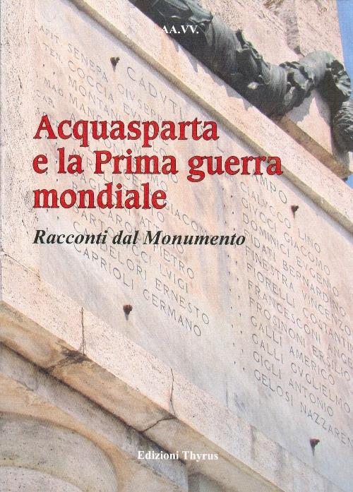 Acquasparta e la prima guerra mondiale. Racconti dal monumento - copertina