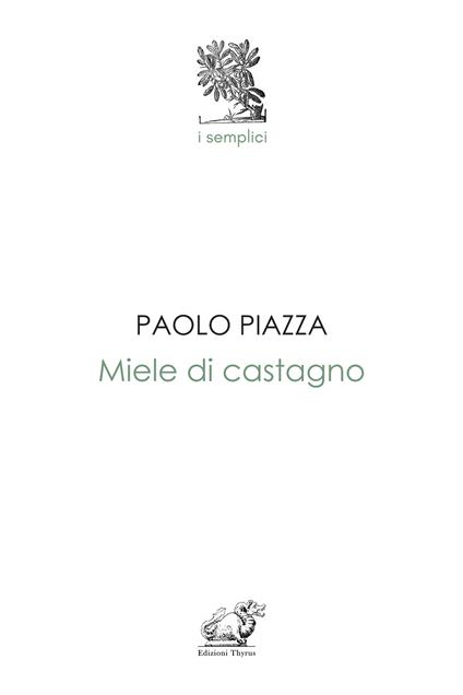 Miele di castagno - Paolo Piazza - copertina