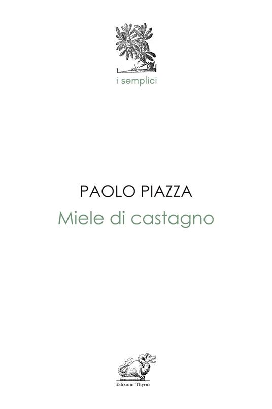 Miele di castagno - Paolo Piazza - copertina