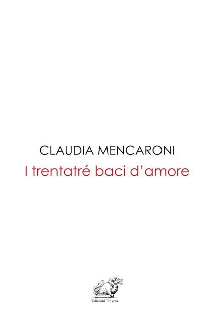 I trentatré baci d'amore - Claudia Mencaroni - copertina