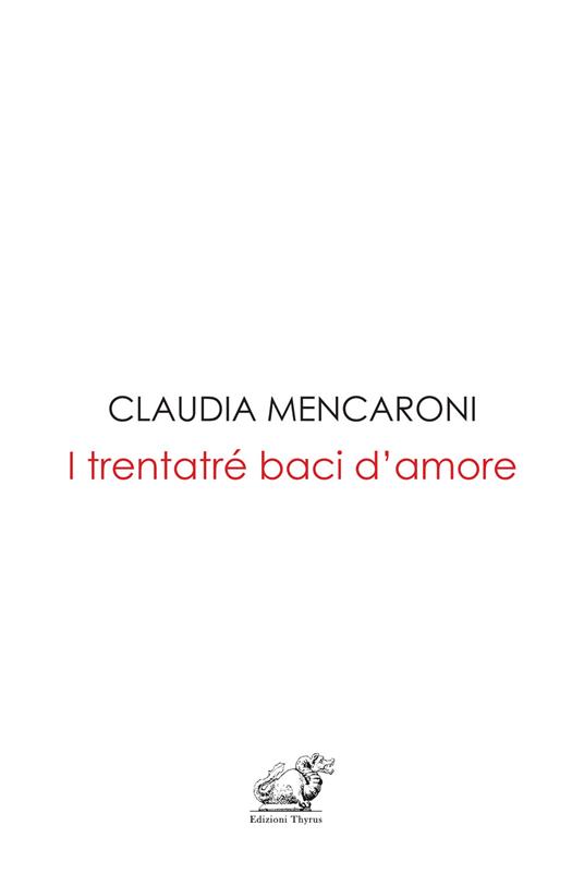 I trentatré baci d'amore - Claudia Mencaroni - copertina