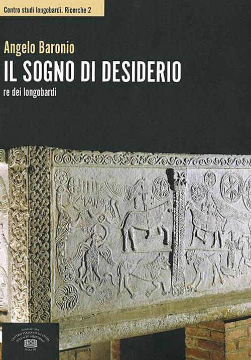 Il sogno di Desiderio re dei longobardi - Angelo Baronio - copertina