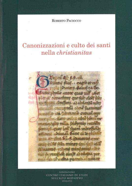 Canonizzazione e culto dei santi nella christianitas - Roberto Paciocco - copertina