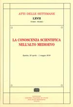 La conoscenza scientifica nell'alto medioevo. Atti della settimana di studio (Spoleto, 25 aprile-1° maggio 2019)