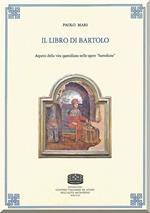 Il libro di Bartolo. Aspetti della vita quotidiana nelle opere «bartoliane»