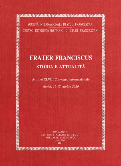 Frater Franciscus. Storia e attualità - copertina