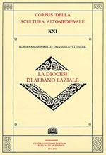La diocesi di Albano Laziale. Ediz. illustrata