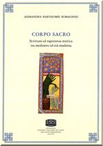 Corpo sacro. Scrittura ed esperienza mistica tra medioevo ed età moderna