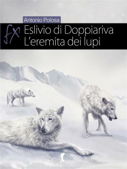 Eslivio di Doppiariva - Antonio Polosa - ebook