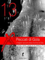 Peccati di gola 2013. I migliori racconti erotici tra eros & cibo