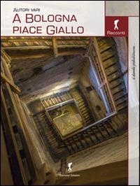 A Bologna piace giallo - copertina
