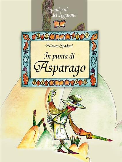 In punta di asparago - Mauro Spadoni - ebook