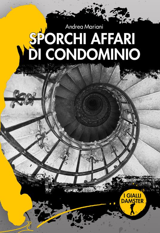 Sporchi affari di condominio - Andrea Mariani - copertina