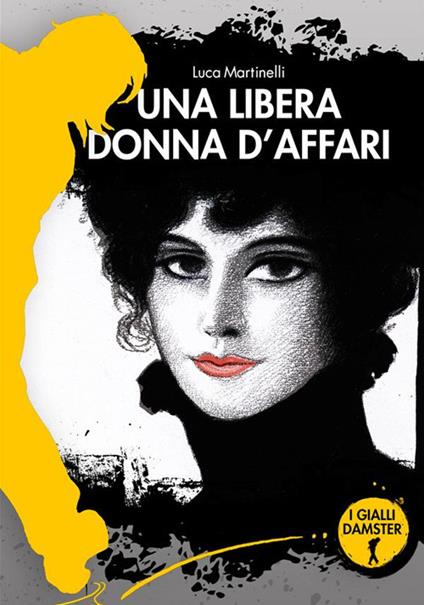 Una libera donna d'affari - Luca Martinelli - ebook