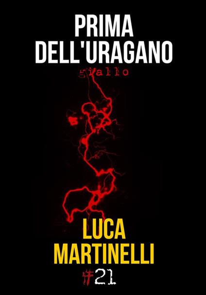 Prima dell'uragano. Caccia ai fantasmi per il commissario Varocchi - Luca Martinelli - ebook