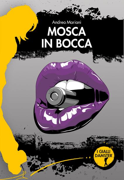 Mosca in bocca - Andrea Mariani - copertina