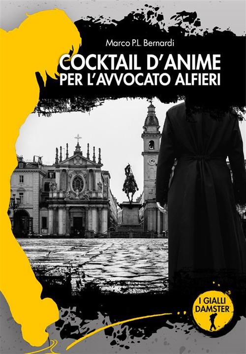Cocktail d'anime per l'avvocato Alfieri - Marco P. L. Bernardi - ebook