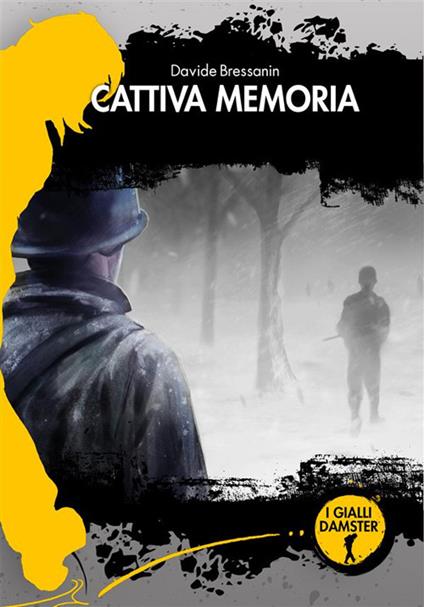 Cattiva memoria. La terza indagine di Alfredo "Fred" Sonetto - Davide Bressanin - ebook