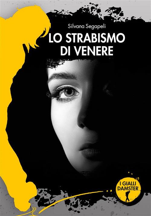 Lo strabismo di Venere - Silvana Segapeli - copertina