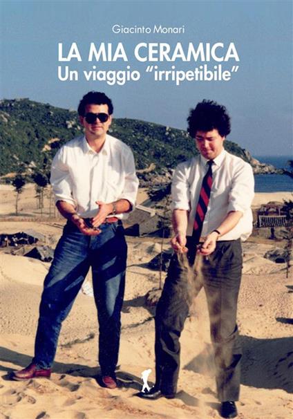 La mia ceramica. Un viaggio «irripetibile» - Giacinto Monari - copertina