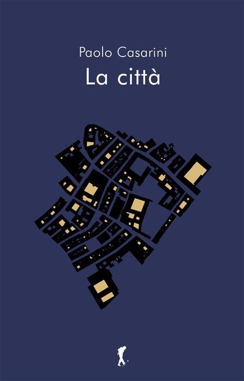 La città - Paolo Casarini - copertina