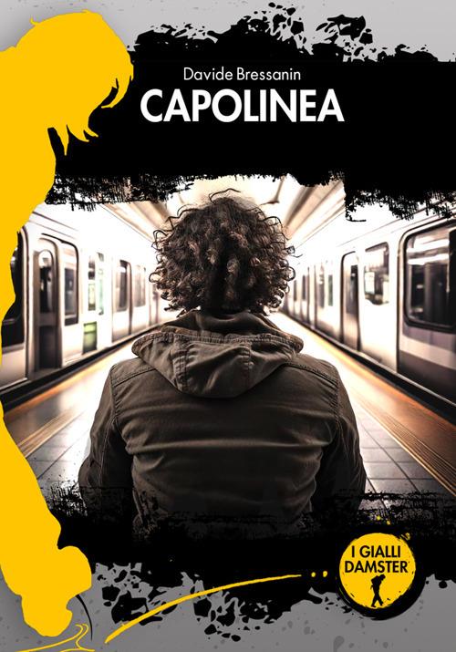 Capolinea. La quarta avventura di Fred Sonetto e l'Agenzia Sabato - Davide Bressanin - copertina