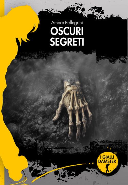 Oscuri segreti - Ambra Pellegrini - ebook