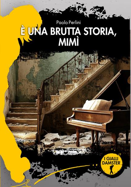 È una brutta storia, Mimì - Paolo Perlini - ebook