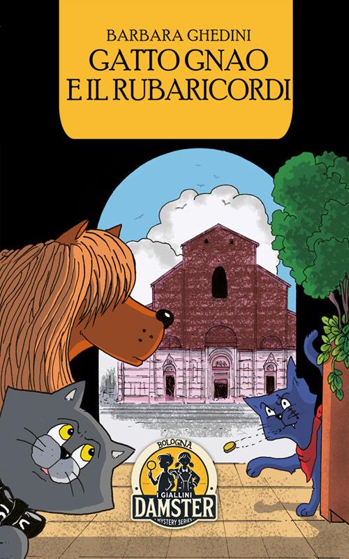 Gatto Gnao e il rubaricordi - Barbara Ghedini - copertina