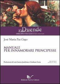 Manuale per innamorare principesse - José M. Paz Gago - copertina