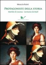 Protagoniste della storia Matilde di Canossa - Germaine de Staël