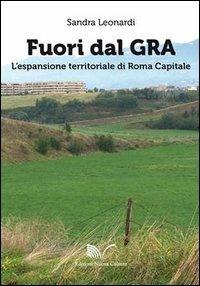 Fuori dal GRA. L'espansione territoriale di Roma capitale - Sandra Leonardi - copertina