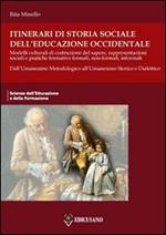 Itinerari di storia sociale dell'educazione occidentale. Vol. 2: Dall'Umanesimo metodologico all'Umanesimo storico e dialettico.