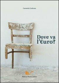 Dove va l'euro? - Carmelo Cedrone - copertina