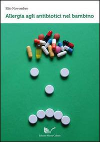 Allergia agli antibiotici nel bambino - Elio Novembre - copertina