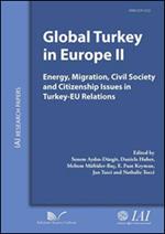 Global Turkey in Europe II Energy, migration, civil society and citizenship issues in Turkey-EU relations