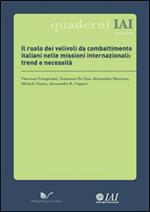 Il ruolo dei velivoli da combattimento italiani nelle missioni internazionali. Trend e necessità