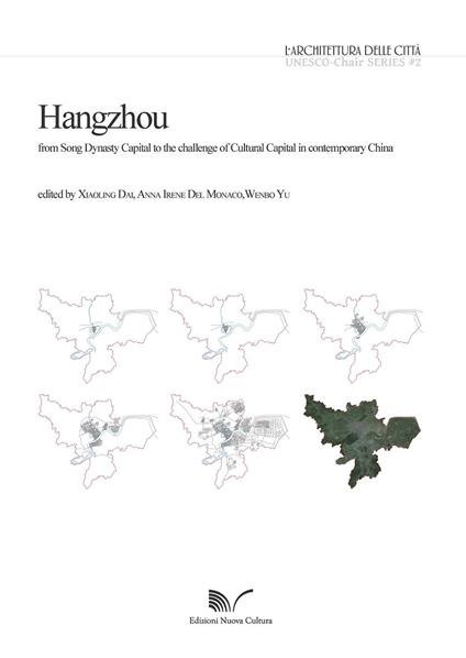 Hangzhou. From Song Dynasty Capital to the challenge of Cultural Capital in contemporary China - copertina