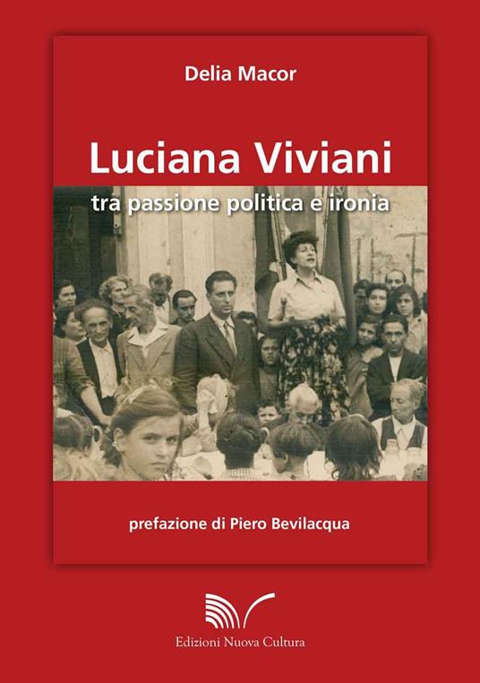 Luciana Viviani tra passione politica e storia - Delia Macor - copertina